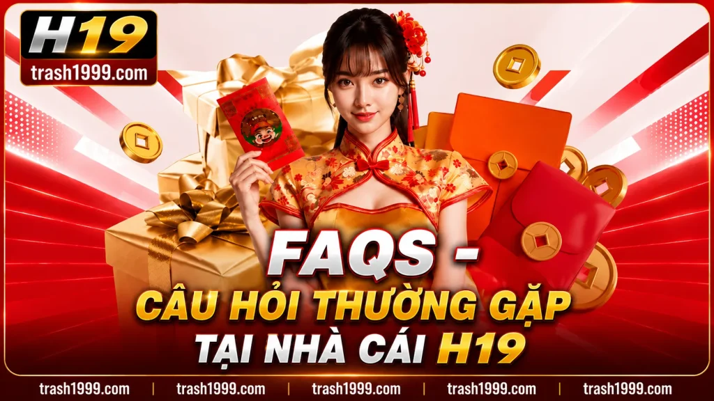 faqs-cau-hoi-thuong-gap-tai-nha-cai-h19